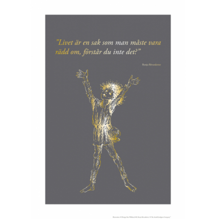 Poster - Ronja Rvardotter, Livet r en sak man mste vara rdd om