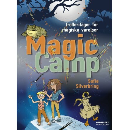 Magic Camp – trolleriläger för magiska varelser - Sofie Silverbring, Signerad!