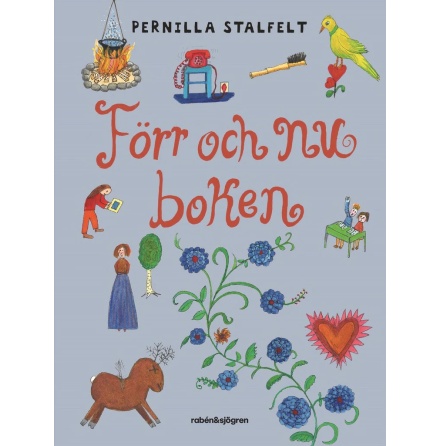 Förr och nu-boken - Pernilla Stalfelt