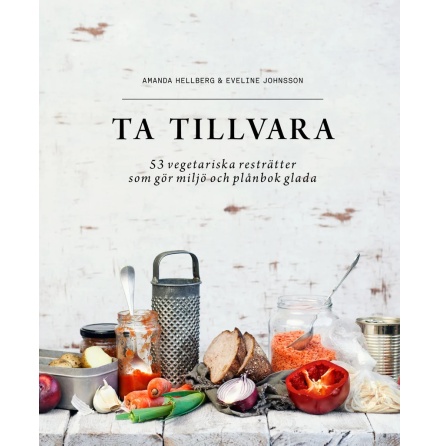 Ta tillvara - Amanda Hellberg, Eveline Johnsson